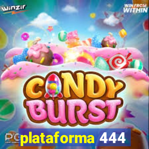 plataforma 444